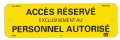 Affiche alu "acces reserve"             