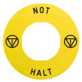 Harmony étiquette circulaire Ø60mm jaune - logo EN13850 - NOT HALT pour ZBZ3605