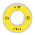 Harmony - étiquette lumineuse rouge - Ø60 - not halt - fond jaune - 24v