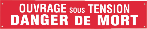 Banderole de signalisation "ouvrage sous tension" 1 x 0,2 m. - Catu - AL41